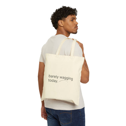 Barely Wagging Today — Tote Bag